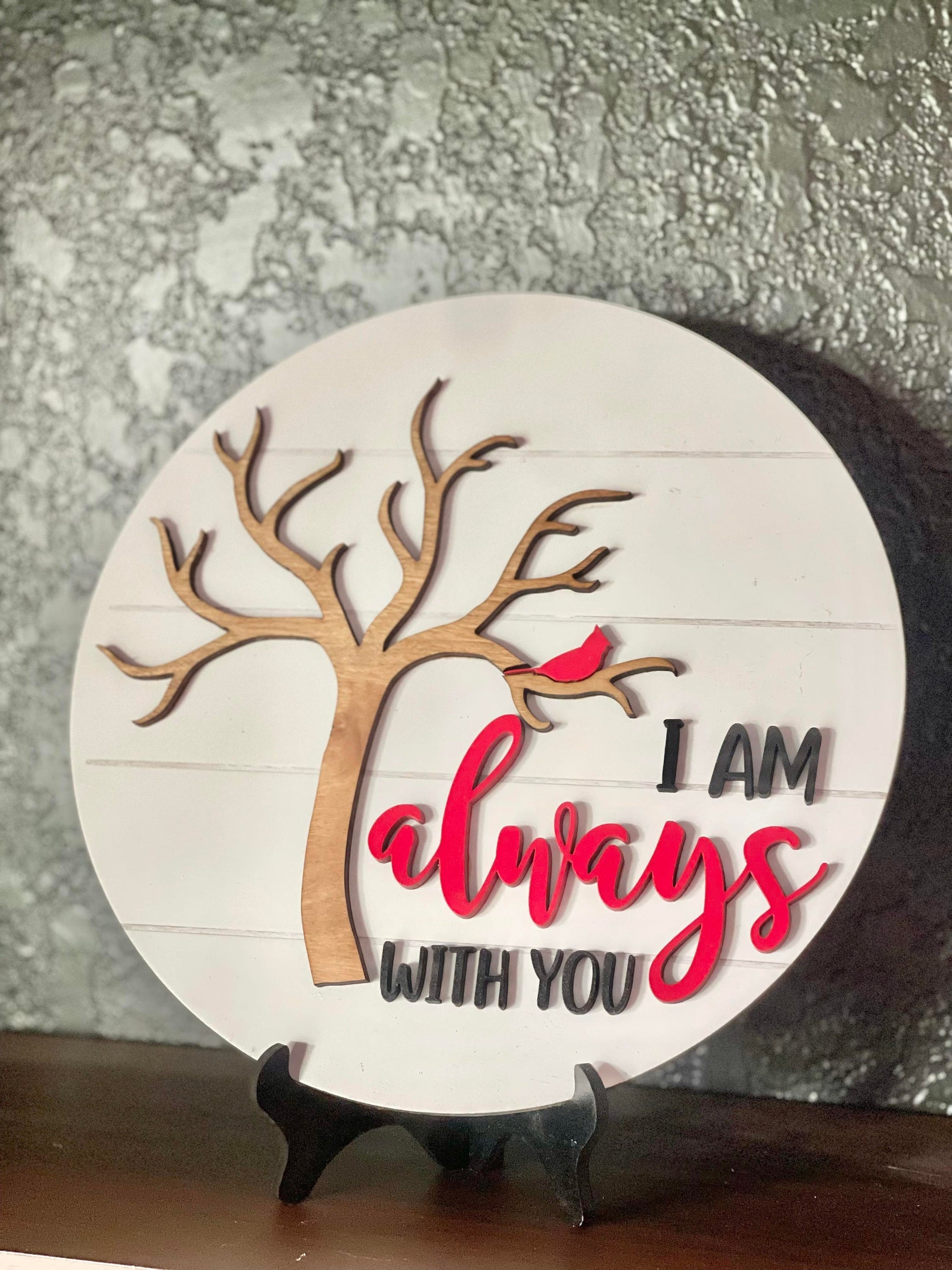 I am always with you - red cardinal sign - always with you round sign - 3D Cardinal Sign - Angel Signs - Red Cardinal round sign - memorial