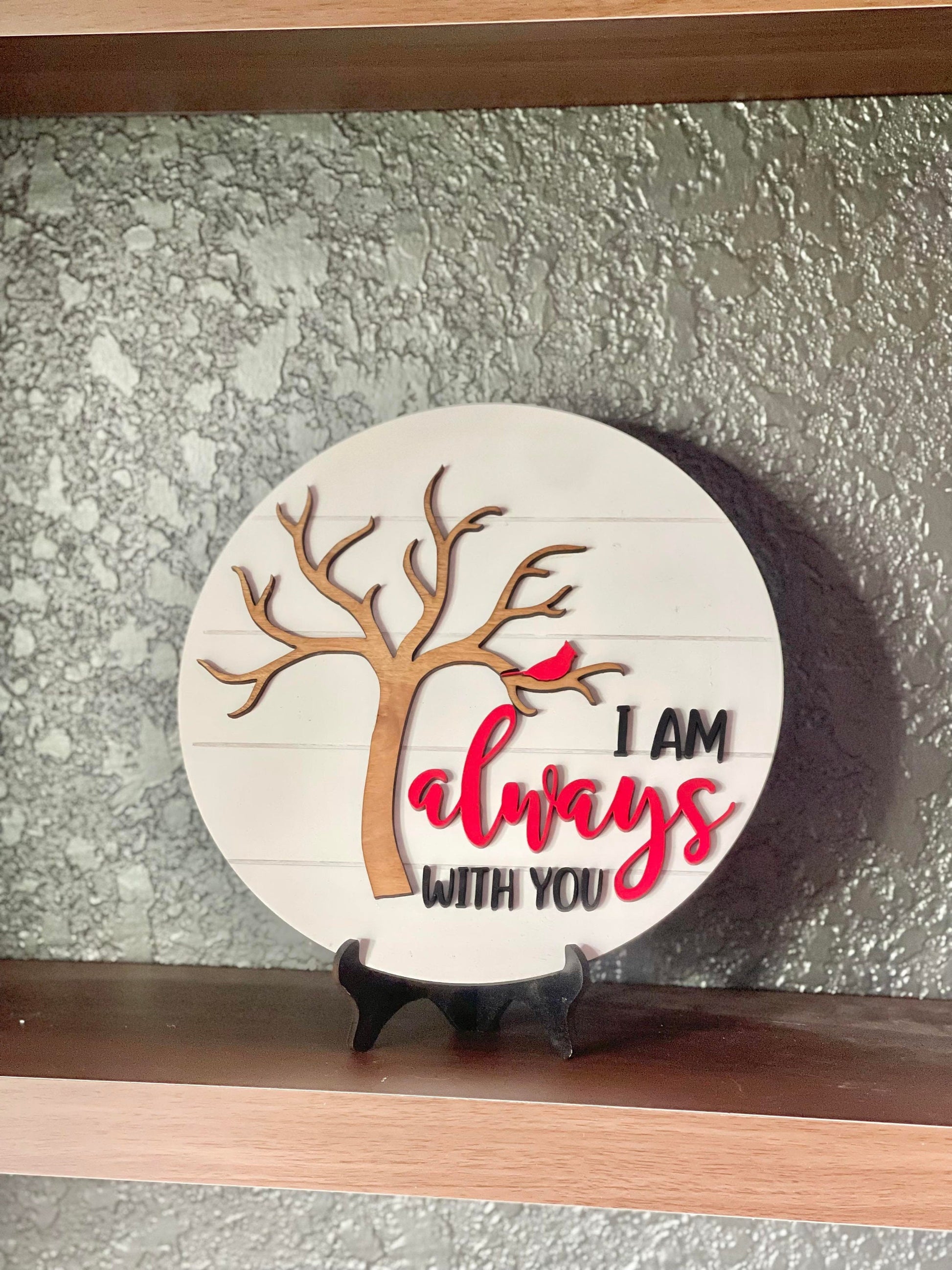 I am always with you - red cardinal sign - always with you round sign - 3D Cardinal Sign - Angel Signs - Red Cardinal round sign - memorial